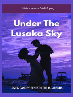 cover image of Under the Lusaka Sky